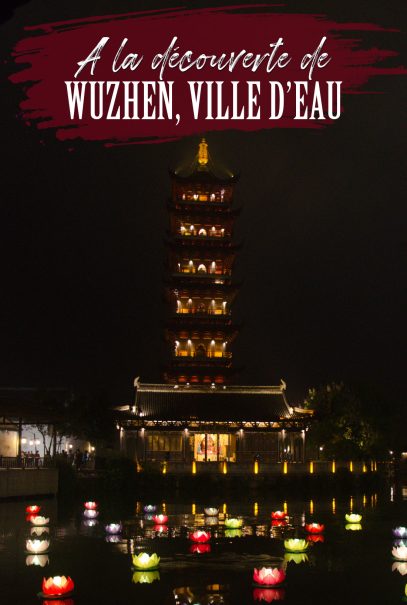 A la découverte de Wuzhen