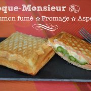 croque monsieur saumon fromage asperges