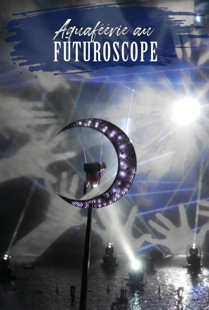 A la découverte du spectacle Aquaféerie du Futuroscope