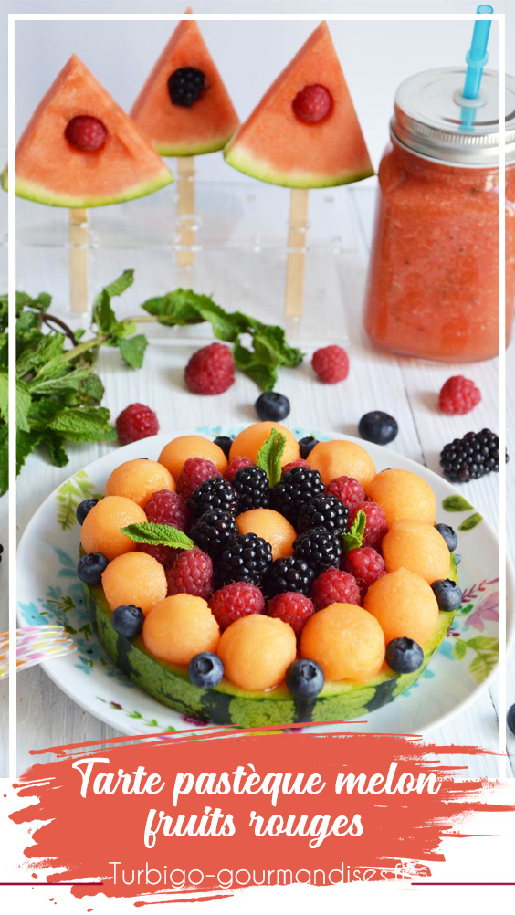 Tarte pastèque melon et fruits rouges