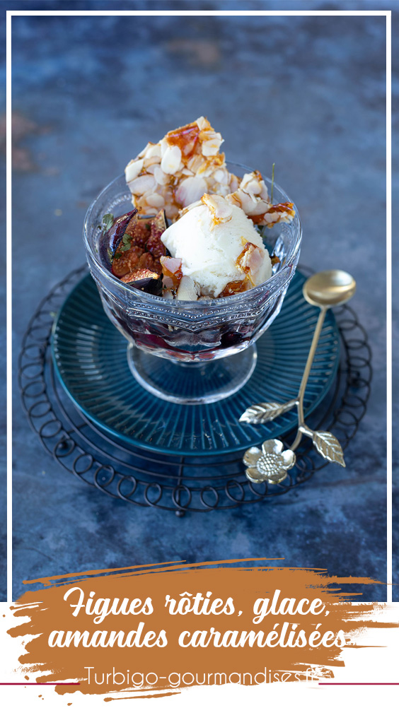 Figues rôties, crème glacée et amandes caramélisées