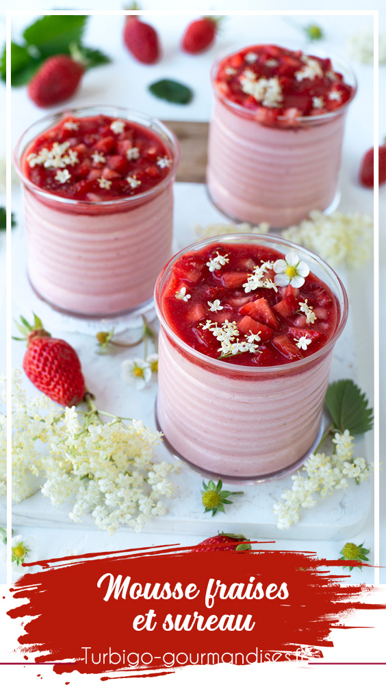 Mousses aux fraises et au sureau, dessert ultra frais